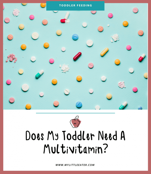 Does My Toddler Need A Multivitamin? My Little Eater Feel confident