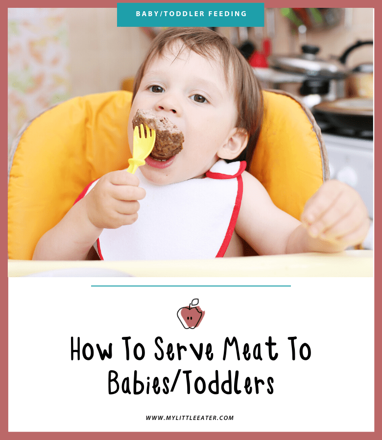 How to Serve Meat to Babies Toddlers - My Little Eater - Feel confident ...