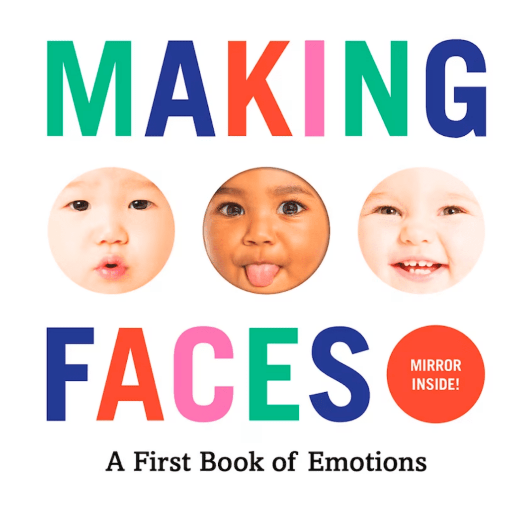 Making Faces: A First Book of Emotions.