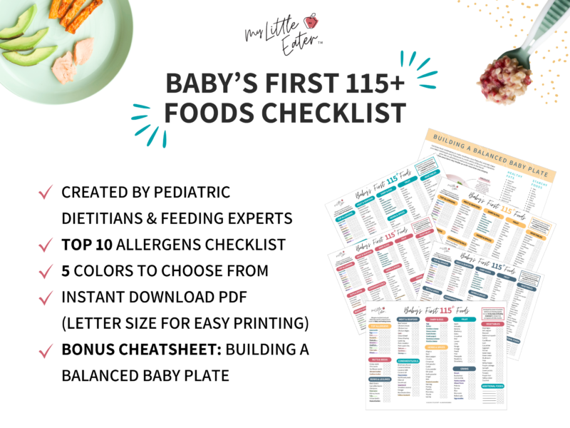 Babys first 115 plus first foods checklist created by pediatric dietitians and feeding experts, complete with top 10 allergens checklist, balanced meals guide and 5 color to choose from.