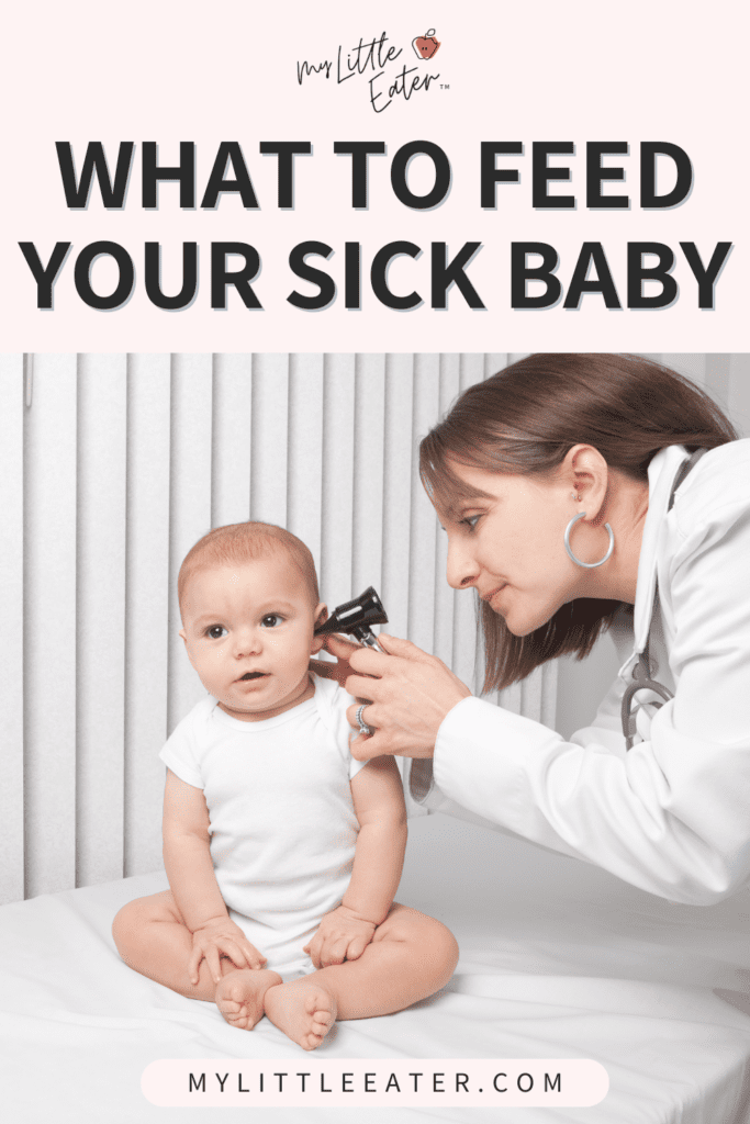What to feed a sick baby; Doctor looking in the ear of a sick baby.
