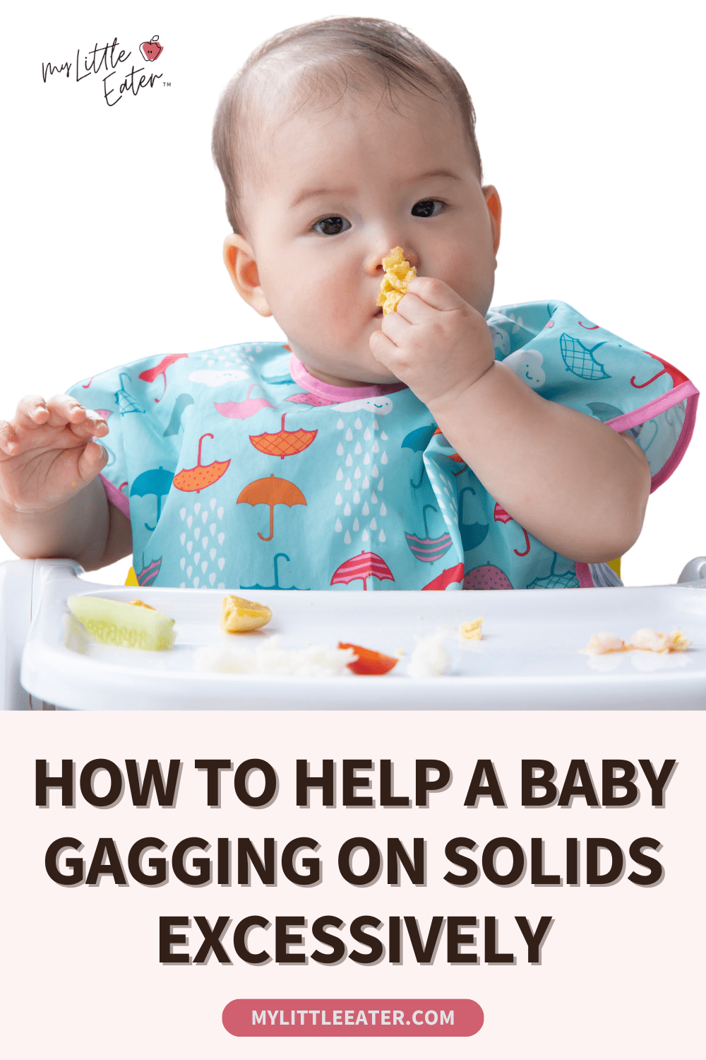 How to help a baby gagging on solids excessively My Little Eater