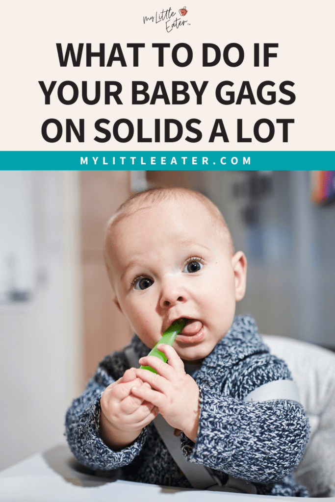 What to do if your baby gags on solids a lot.
