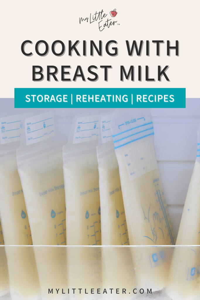 Cooking with breast milk: storage, reheating breast milk, and recipes.