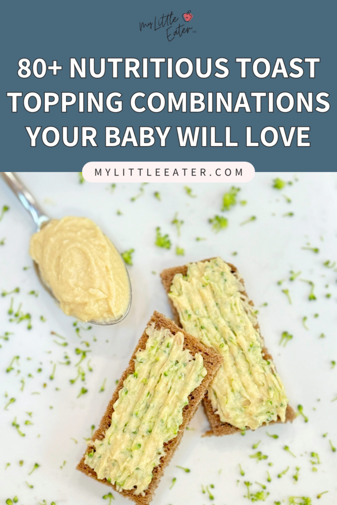 80+ healthy toast ideas for an easy and healthy breakfast for babies and toddlers.