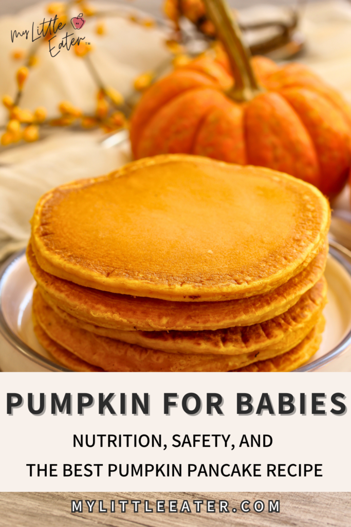 Pumpkin for babies including nutrition, safety, and the best pumpkin pancake recipe.