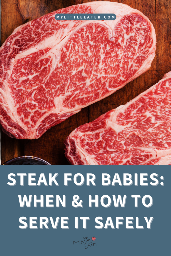 Steak for babies: when & how to serve it safely.