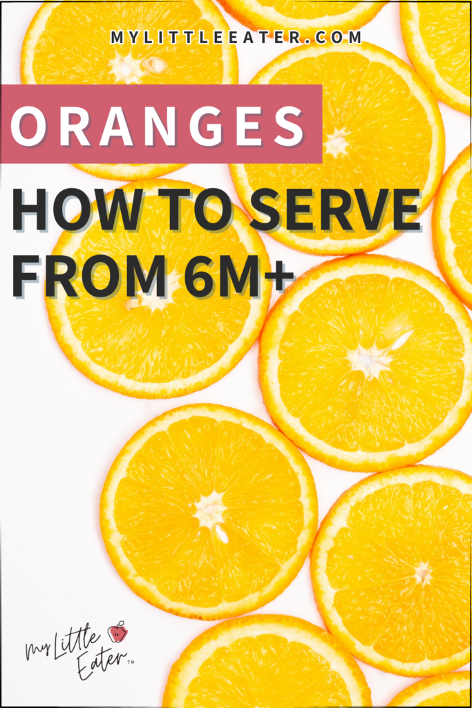 Oranges for babies: how to serve oranges from 6M+.