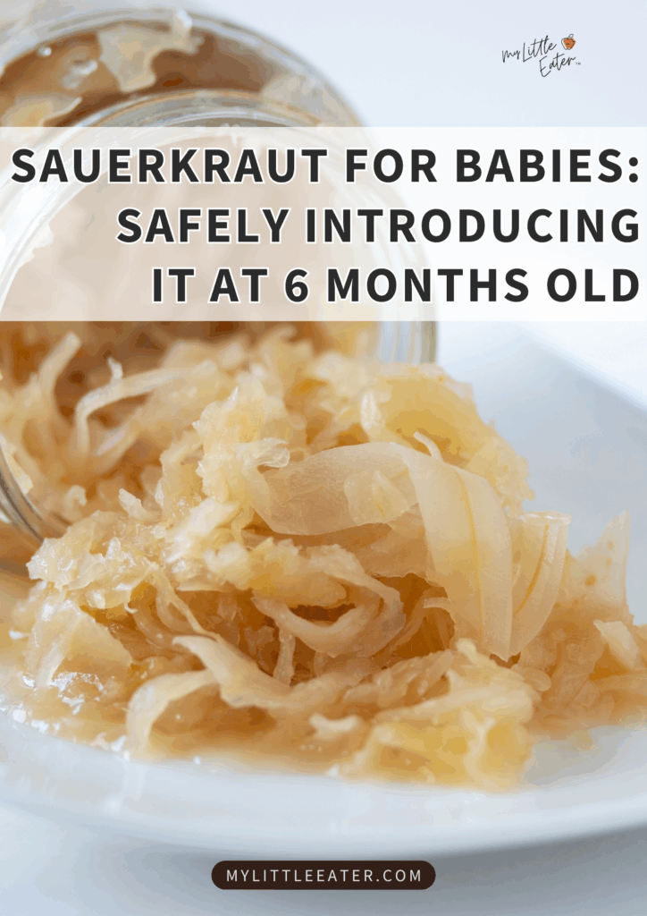 Sauerkraut for babies: safely introducing fermented vegetables like sauerkraut at 6 months to provide baby with good bacteria.