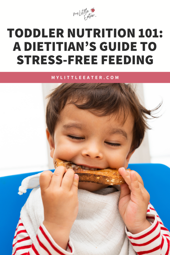Toddler eating toast with text: Toddler Nutrition 101: A Dietitian's Guide to Stress-Free Feeding.